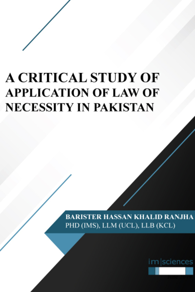A critical study of Application of Law Of Necessity in Pakistan
